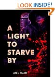 A Light To Starve By