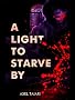 A Light To Starve By