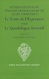 Fifteenth-century English translations of Alain Chartier's 'Le Traité de l'esperance' and 'Le Quadrilogue invectif'
