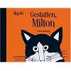 Gestatten, Milton