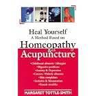 Heal Yourself: A Method Base on Homeopathy Acupuncture by  Margaret Tottle-smith