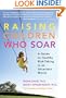 Raising Children Who Soar: A Guide to Healthy Risk-Taking in an Uncertain World