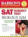 SAT Subject Test Biology E/M (Barron's: the Leader in Test Preparation)
