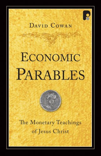 Economic Parables: The Monetary Teachings of Jesus Christ under Church & State in The Books Store