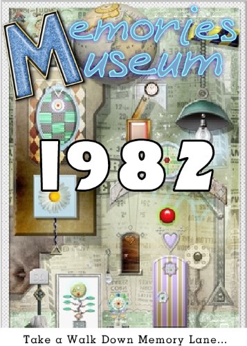 Memories Museum 1982