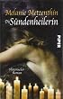 Die S�ndenheilerin: Historischer Roman (S�ndenheilerin-Reihe)