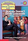 [(The Bailey School Kids #16: Dracula Doesn't Drink Lemonade : Dracula Doesn't Drink Lemonade)] [By (author) Debbie Dadey ] published on (October, 1995)