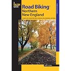 Road Biking Northern New England: A Guide to the Greatest Bike Rides in Vermont, New Hampshire, and... by  Sandra Duling