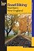 Road Biking Northern New England: A Guide to the Greatest Bike Rides in Vermont, New Hampshire, and Maine (Road Biking Series)