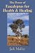Search : The Power of Eucalyptus for Health & Healing
