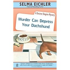 Murder Can Depress Your Dachshund (Desiree Shapiro Mystery #14)