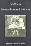 Insegnare al principe di Danimarca (La memoria)