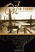 Oil in Texas: The Gusher Age, 1895-1945 (Clifton and Shirley Caldwell Texas Heritage)