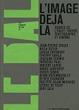 Carnets du bal 2. Limage déjà la, usages de lobjet trouvé photographique et cinématographique