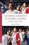 National Identity in Global Cinema: How Movies Explain the World (Italian and Italian American Studies (Palgrave Hardcover))