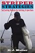 Striper Strategies: Surfcasting Methods for Catching Striped Bass
