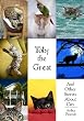 Toby the Great and Other Stories