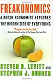 Freakonomics: A Rogue Economist Explores the Hidden Side of Everything