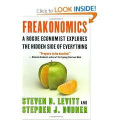 Freakonomics: A Rogue Economist Explores The Hidden Side Of Everything