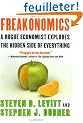 Freakonomics: A Rogue Economist Explores the Hidden Side of Everything