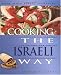 Cooking the Israeli Way: To Include New Low-Fat and Vegetarian Recipes (Easy Menu Ethnic Cookbooks) by Josephine Bacon