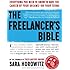 The Freelancer's Bible: Everything You Need to Know to Have the Career of Your Dreams-On Your Terms
