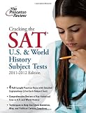 Cracking the SAT U.S. & World History Tests, 2011-2012 Edition (College Test Preparation)