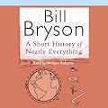 A Short History of Nearly Everything (Unabridged)