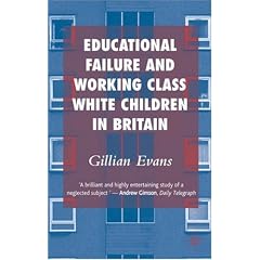 Educational Failure and Working Class White Children in Britain