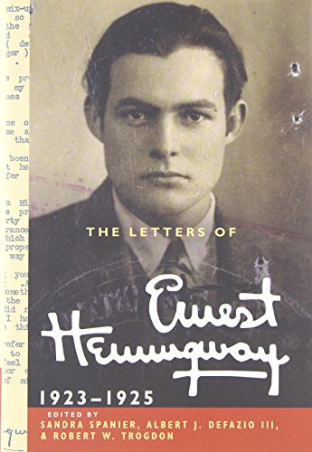 By Ernest Hemingway The Letters of Ernest Hemingway: Volume 2, 1923-1925 (The Cambridge Edition of the Letters of Ernest (1st First Edition) [Hardcover]