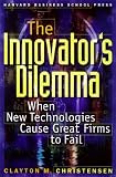The Innovator's Dilemma