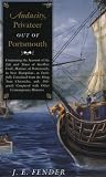 Audacity, Privateer Out of Portsmouth: Continuing the Account of the Life and Times of Geoffrey Frost, Mariner, of Portsmouth, in New Hampshire, as ... Books-Fiction of New England) (v. 2)