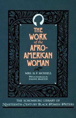 The Work of the Afro-American Woman (The Schomburg Library of Nineteenth-Century Black Women Writers)