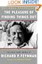 The Pleasure of Finding Things Out: The Best Short Works of Richard P. Feynman