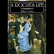 A Rogue's Life | [Wilkie Collins]