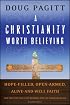 A Christianity Worth Believing: Hope-filled, Open-armed, Alive-and-well Faith for the Left Out, Left Behind, and Let Down in us All (Living Way: Emergent Visions)