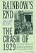 Book Rainbow's End: The Crash of 1929 (Pivotal Moments in American History)