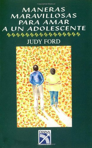 Maneras Maravillosas Para Amar a UN Adolescente (Spanish Edition)