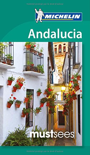 Michelin Must Sees Andalucia (Must See Guides/Michelin)