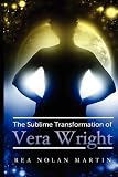 The Sublime Transformation of Vera Wright
