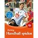 Richtig Handball spielen