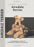 Airedale Terrier (Comprehensive Owner s Guide)