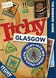 Itchy Glasgow: A City and Entertainment Guide to Glasgow (Insider's Guide): A City and Entertainment Guide to Glasgow (The Insider's Guide)