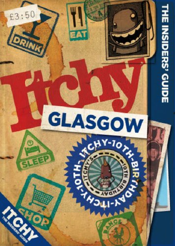 City Travel Guides Discounted  Books : Itchy Glasgow: A City and Entertainment Guide to Glasgow (Insider's Guide): A City and Entertainment Guide to Glasgow (The Insider's Guide)