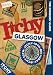 Itchy Glasgow: A City and Entertainment Guide to Glasgow (Insider's Guide): A City and Entertainment Guide to Glasgow (The Insider's Guide)