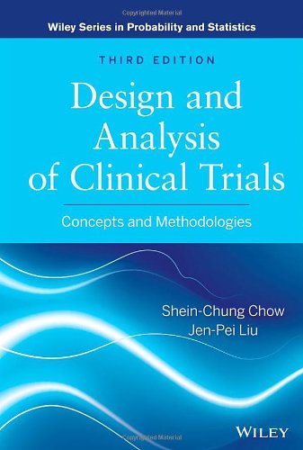 Design and Analysis of Clinical Trials: Concepts and Methodologies