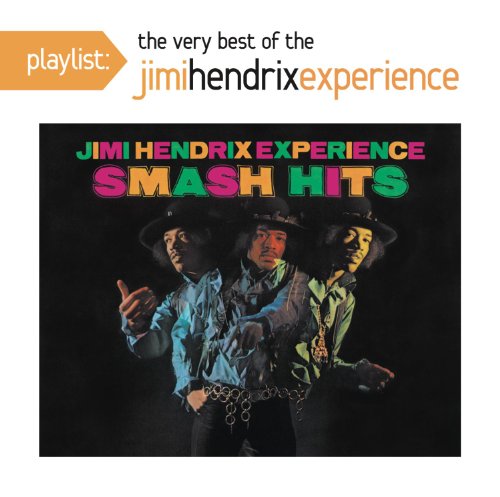 The Jimi Hendrix Experience - Playlist: The Best Of The Jimi Hendrix Experience - Zortam Music