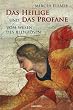 Das Heilige und das Profane. Vom Wesen des Religi�sen