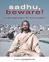 Sadhu, Beware! A New Approach to Renunciation
