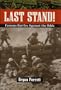 Last Stand: Famous Battles Against the Odds